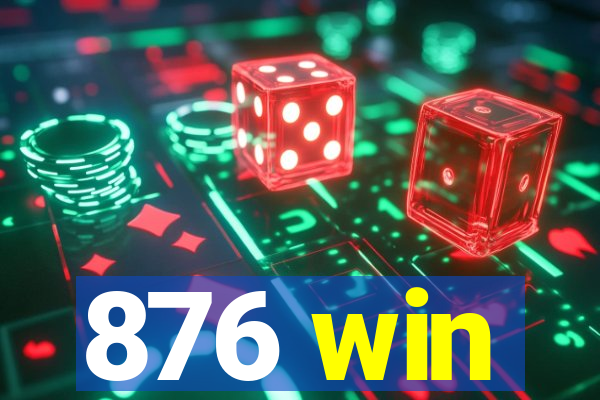 876 win